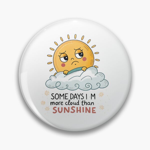 Item preview, Some Days I’m More Cloud Than Sunshine – Funny Grumpy Sun Cartoon Design designed and sold by VividOrganica.