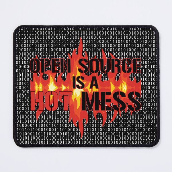 Item preview, Open Source is a Hot Mess. designed and sold by UltraQuirky.