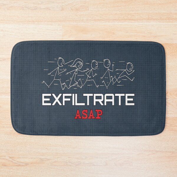 Item preview, Exfiltrate ASAP. designed and sold by UltraQuirky.