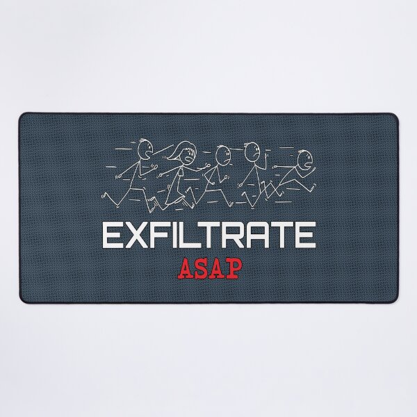 Item preview, Exfiltrate ASAP. designed and sold by UltraQuirky.