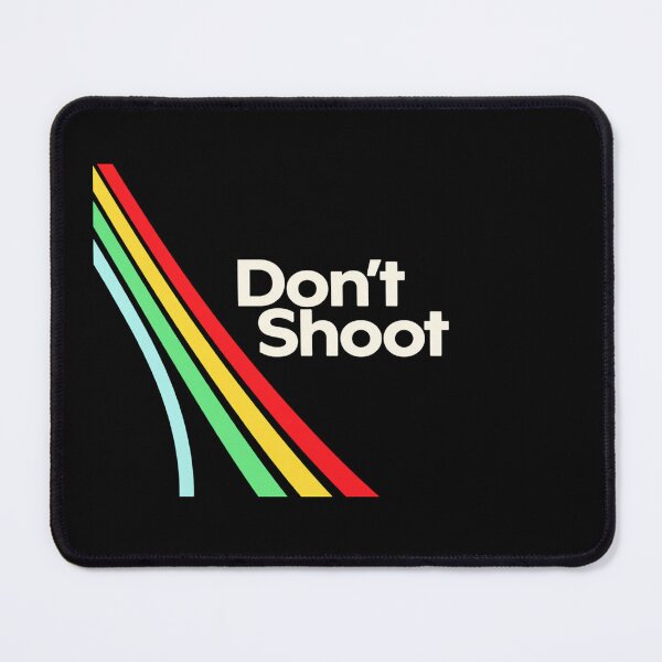 Item preview, Dont Shoot designed and sold by The Unkown Store.