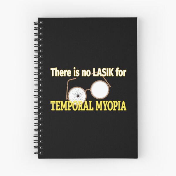 Item preview, Temporal Myopia. designed and sold by UltraQuirky.