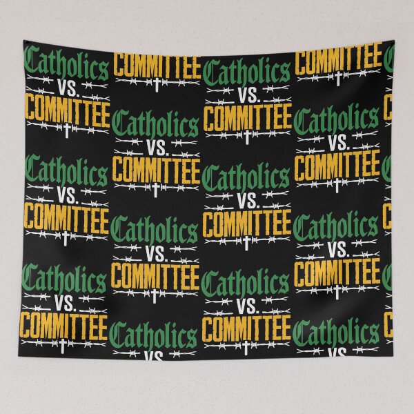 Item preview, Catholics vs Committee Trendy Sarcastic Saying designed and sold by pansak.