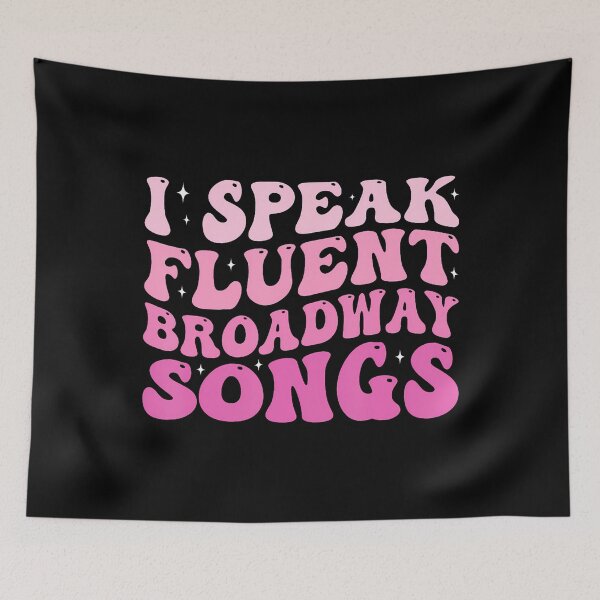 Item preview, I Speak Fluent Broadway Songs designed and sold by keatnybolho.