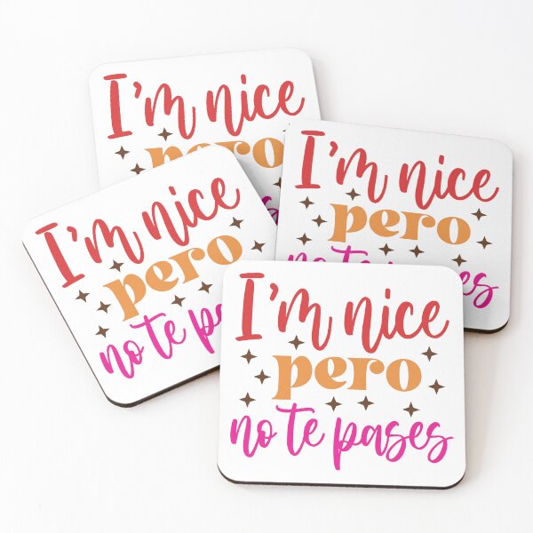 Item preview, I’m Nice Pero No Te Pasas – Funny Latina Power Design designed and sold by Suzy Perez Art.