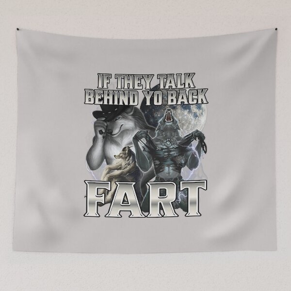 Item preview, If They Talk Behind Your Back Fart wolf alpha wolves meme designed and sold by MabelWells.
