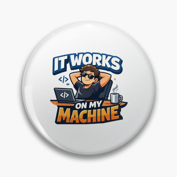 Item preview, It Works On My Machine – Funny Programmer & Developer Meme Illustration designed and sold by inaveed.