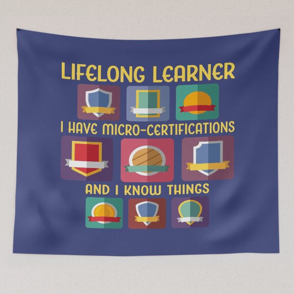 Item preview, Lifelong Learner. Micro-Certifications. designed and sold by UltraQuirky.