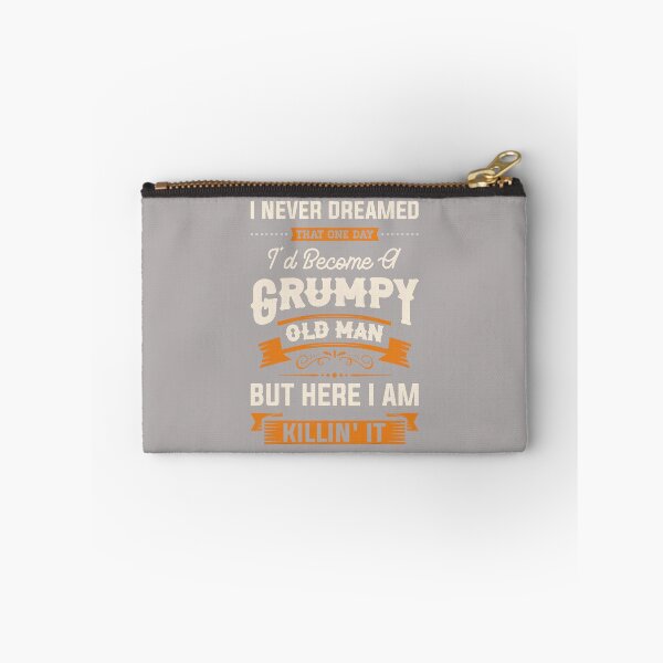 Item preview, Mens I Never Dreamed That I'd Become A Grumpy Old Man Grandpa designed and sold by mjohnson9.