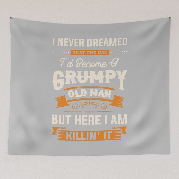 Item preview, Mens I Never Dreamed That I'd Become A Grumpy Old Man Grandpa designed and sold by mjohnson9.