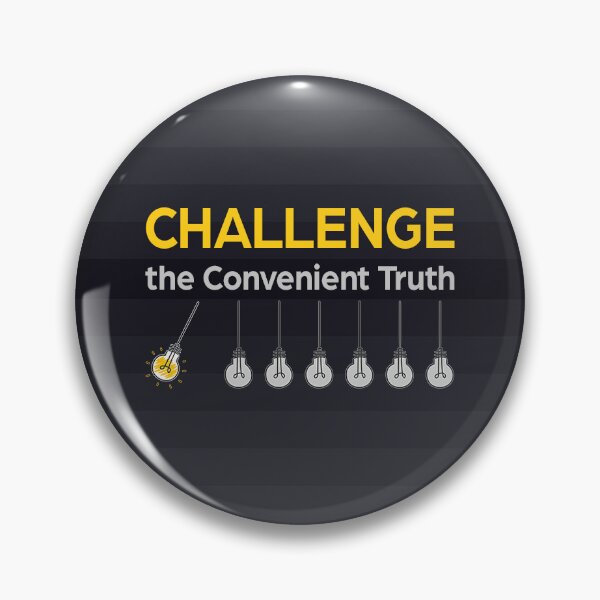 Item preview, Challenge the Convenient Truth. designed and sold by UltraQuirky.