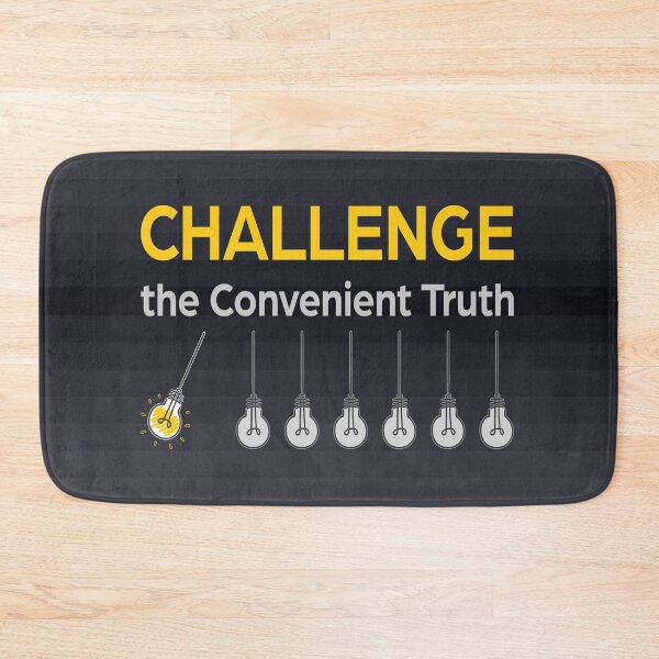 Item preview, Challenge the Convenient Truth. designed and sold by UltraQuirky.