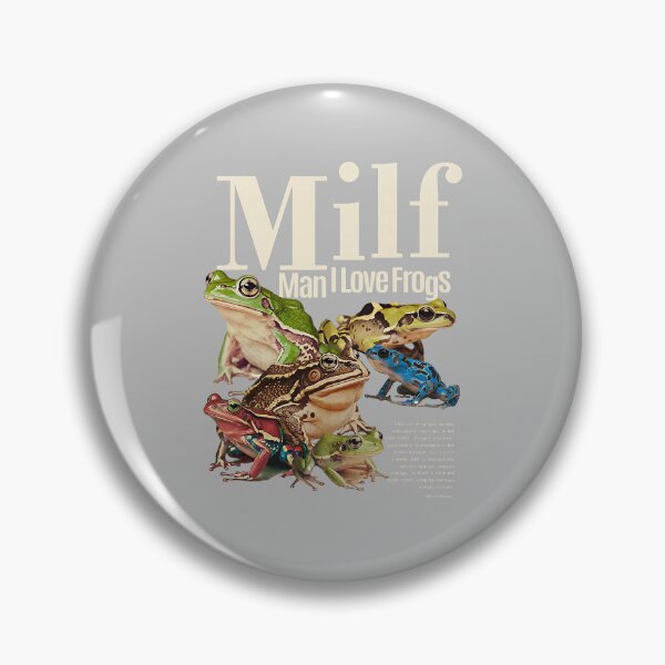 Item preview, Milf Man I Love Frogs Adult Humor Embarrassing Men Women designed and sold by mjohnson9.