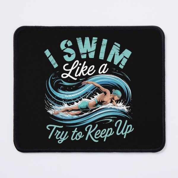 Item preview, I Know I Swim Like A Girl Try To Keep Up 2 designed and sold by VerseFarm.