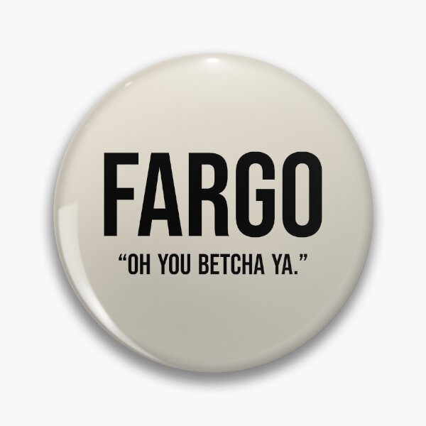 Item preview, fargo oh you betcha ya designed and sold by Captain Banjo.