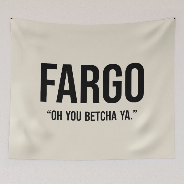 Item preview, fargo oh you betcha ya designed and sold by Captain Banjo.
