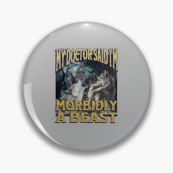 Item preview, Morbidly A Beast Funny Cringe Alpha Werewolf Wolf Meme designed and sold by mjohnson9.