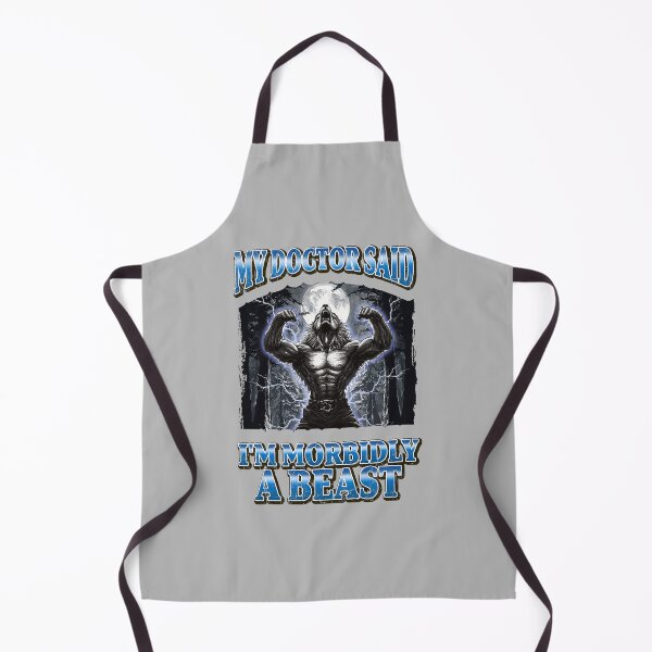 Item preview, My Doctor Said I'm Morbidly A Beast alpha wolf wolves Funny Werewolf Meme designed and sold by mjohnson9.