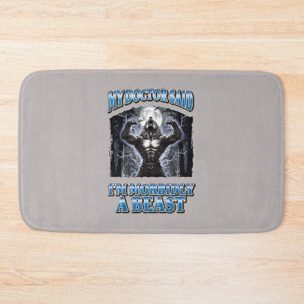 Item preview, My Doctor Said I'm Morbidly A Beast alpha wolf wolves Funny Werewolf Meme designed and sold by mjohnson9.