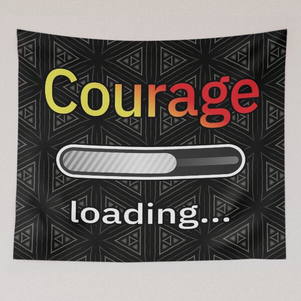 Item preview, Courage Loading… designed and sold by UltraQuirky.