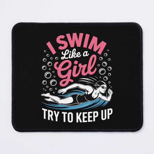 Item preview, I Swim Like A Girl Try To Keep Up Funny Swimming Swimmer designed and sold by VerseFarm.