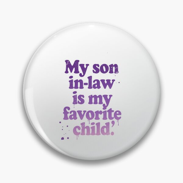 Item preview, My Son In Law Is My Favorite Child Bold Playful Retro designed and sold by Star3NowForMe.