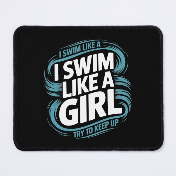 Item preview, I Swim Like A Girl Try To Keep Up I Swimming I Swimmer  designed and sold by VerseFarm.