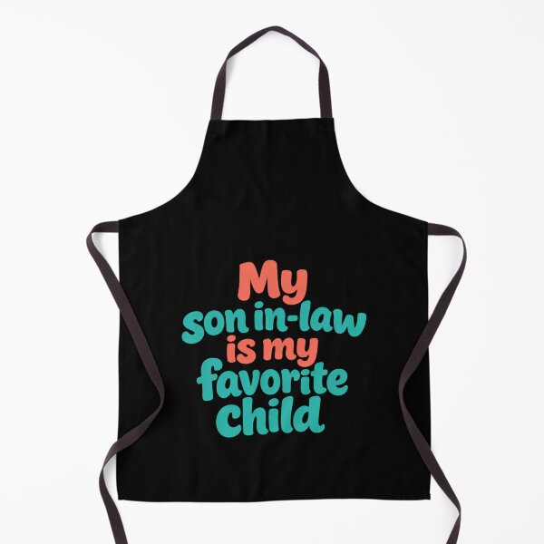 Item preview, My Son In Law Is My Favorite Child Classic Sarcastic Saying designed and sold by Star3NowForMe.