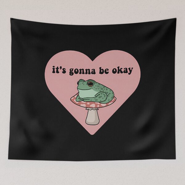 Item preview, It’s Gonna Be Okay Frog Comfort Design designed and sold by harsdenonp.