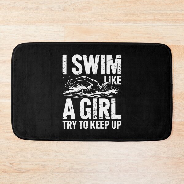 Item preview, I Swim Like A Girl Try To Keep Up Swimming Lover Swimmer  designed and sold by VerseFarm.