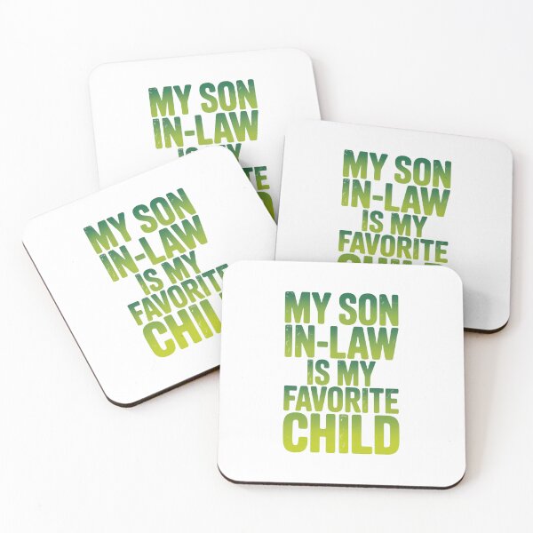 Item preview, My Son In Law Is My Favorite Child Lighthearted Family Joke designed and sold by Star3NowForMe.