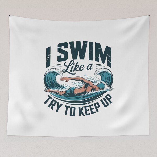 Artikelvorschau, Ich schwimme wie ein Mädchen. Versuche, mitzuhalten. Schwimmen. Schwimmer. entworfen und verkauft von VerseFarm.