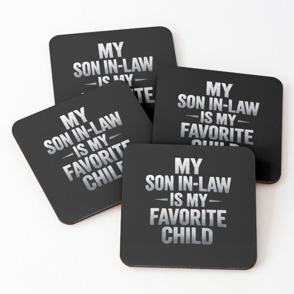 Item preview, My Son In Law Is My Favorite Child Playful Sarcasm Line designed and sold by Star3NowForMe.