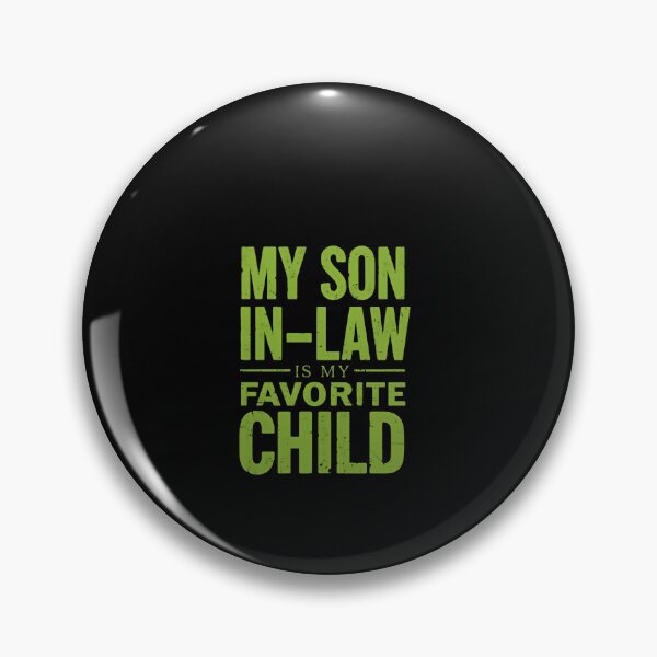 Item preview, My Son In Law Is My Favorite Child Fun Loving Phrase designed and sold by Star3NowForMe.