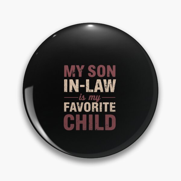 Item preview, My Son In Law Is My Favorite Child Warm Playful Humor designed and sold by Star3NowForMe.
