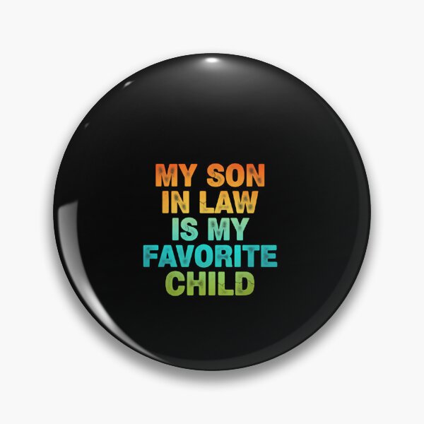 Item preview, My Son In Law Is My Favorite Child Casual Sarcastic Quote designed and sold by Star3NowForMe.
