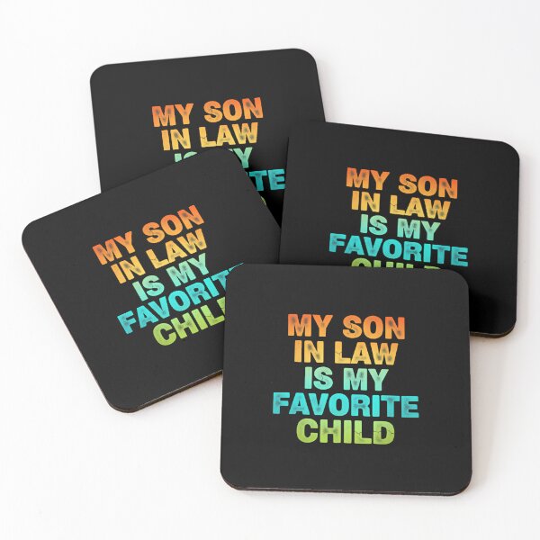 Item preview, My Son In Law Is My Favorite Child Casual Sarcastic Quote designed and sold by Star3NowForMe.