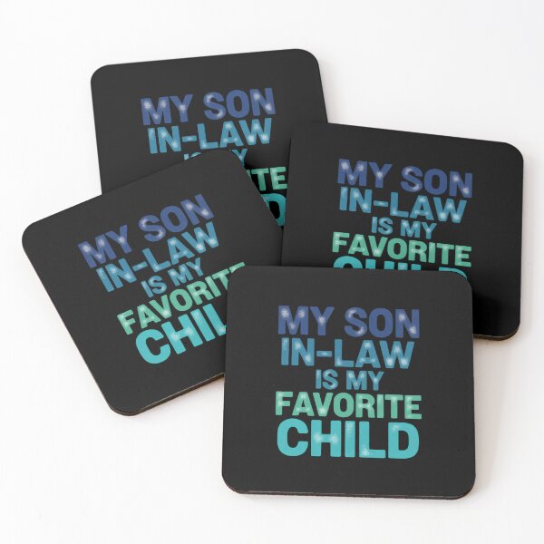 Item preview, My Son In Law Is My Favorite Child Cheerful Sarcasm Saying designed and sold by Star3NowForMe.