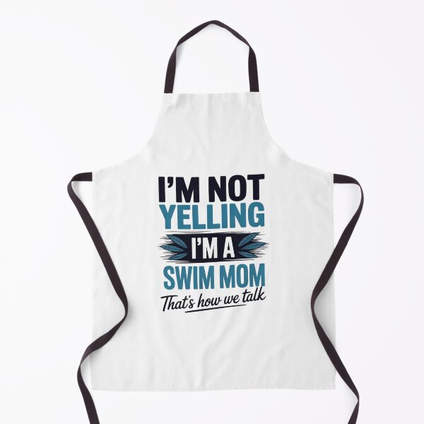 Item preview, I'm Not Yelling I'm a Swim Mom Funny Swimmer Mother Swimming designed and sold by VerseFarm.