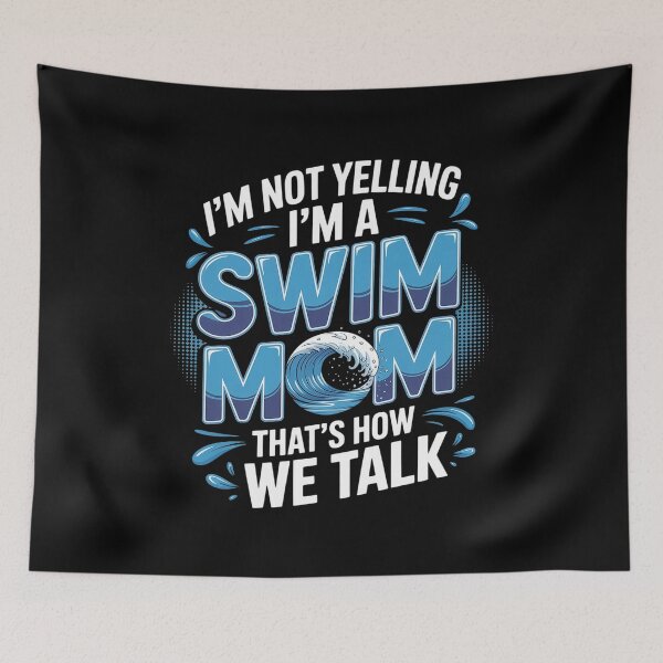 Item preview, I'm Not Yelling I'm A Swim Mom That's How We Talk Swimming  designed and sold by VerseFarm.