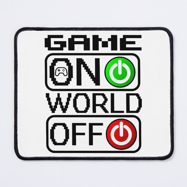 Item preview, Game on and the world off funny gaming quotes for gamers designed and sold by Trenddesigns24.
