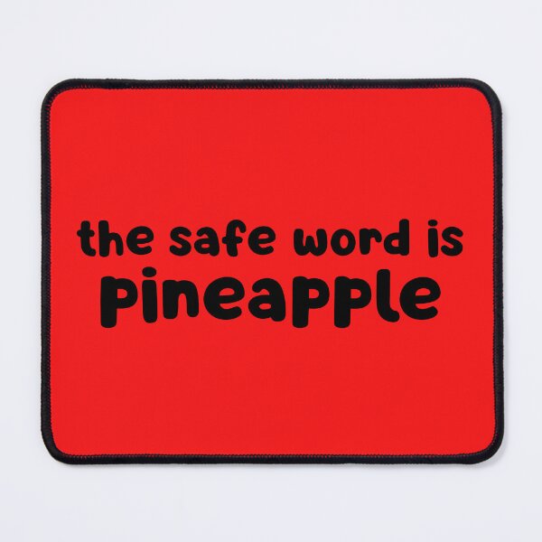 Item preview, The Safe Word Is Pineapple designed and sold by glowdesigns.