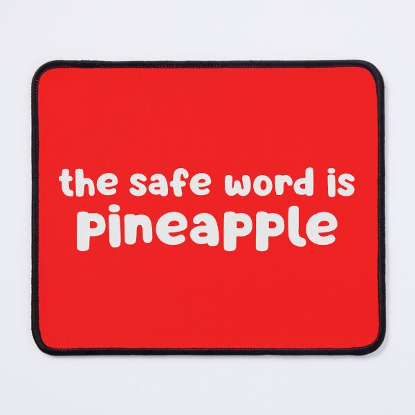 Item preview, The Safe Word Is Pineapple designed and sold by glowdesigns.
