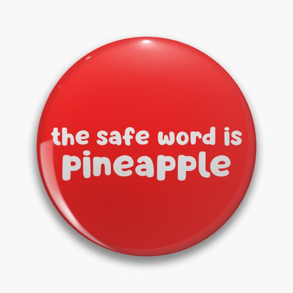 Item preview, The Safe Word Is Pineapple designed and sold by glowdesigns.