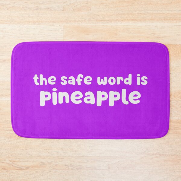 Item preview, The Safe Word Is Pineapple designed and sold by glowdesigns.