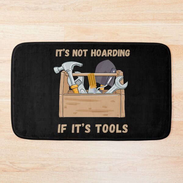 Item preview,  It's Not Hoarding If It's Tools Handyman Woodwork designed and sold by Ms Wes.