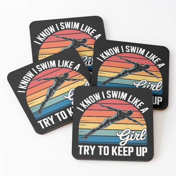 Item preview, I Know I Swim Like a Girl Try to Keep Up Swimming 3  designed and sold by MyzoToyota.