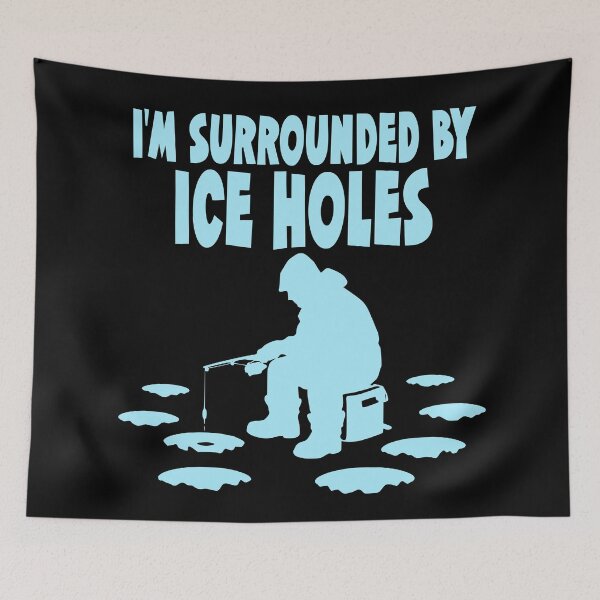 Item preview, Funny Ice Fishing Design Gift I'm Surrounded by Ice Holes designed and sold by Colorfulman.