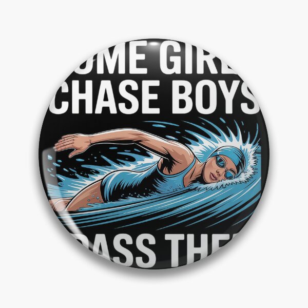 Item preview, Some Girls Chase Boys I Pass Them Swimming Swim Swimmer  designed and sold by MyzoToyota.