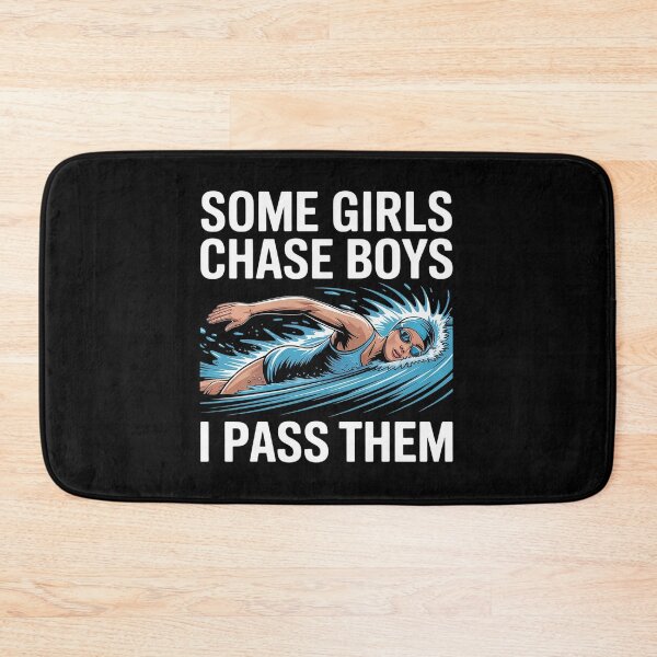 Item preview, Some Girls Chase Boys I Pass Them Swimming Swim Swimmer  designed and sold by MyzoToyota.